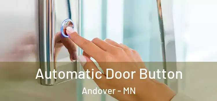 Automatic Door Button Andover - MN