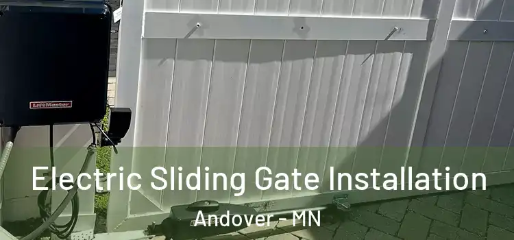 Electric Sliding Gate Installation Andover - MN