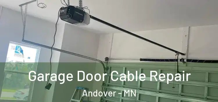  Garage Door Cable Repair Andover - MN