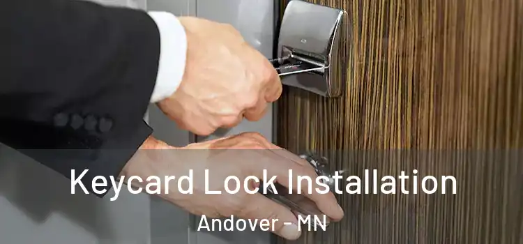 Keycard Lock Installation Andover - MN