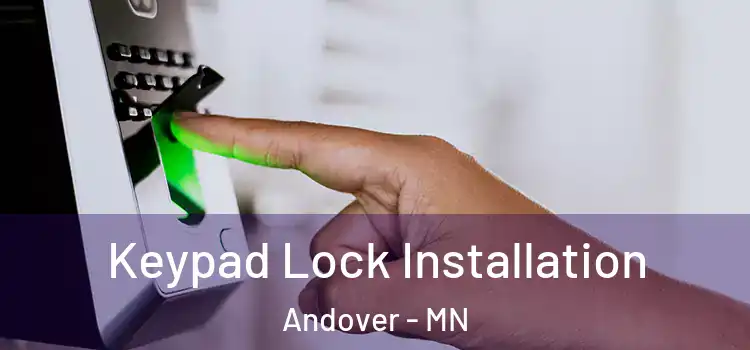 Keypad Lock Installation Andover - MN