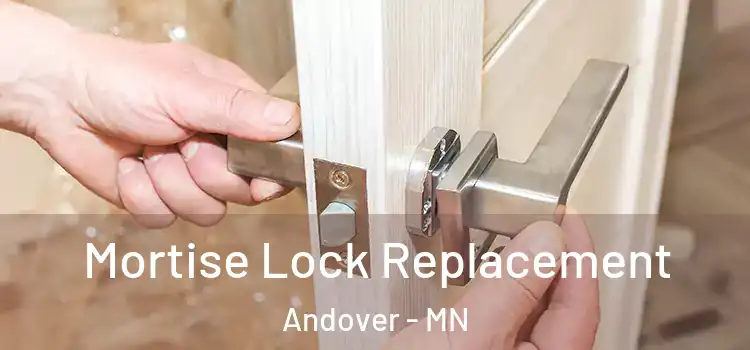 Mortise Lock Replacement Andover - MN