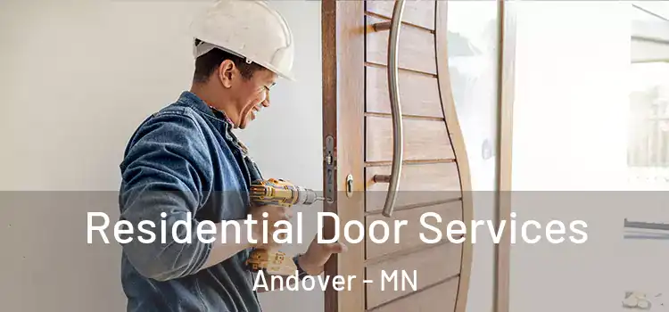 Residential Door Services Andover - MN