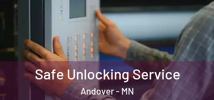Safe Unlocking Service Andover - MN