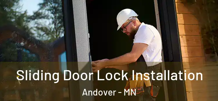 Sliding Door Lock Installation Andover - MN