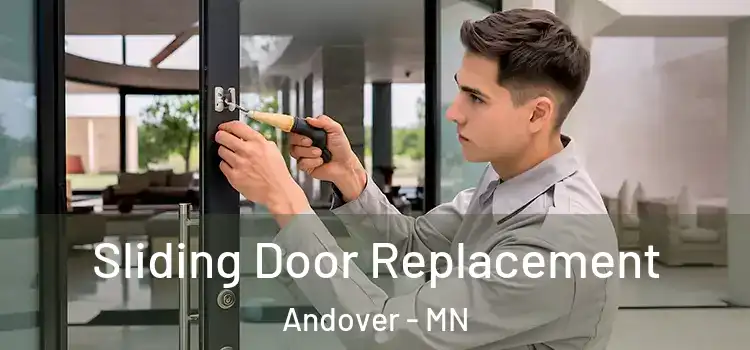 Sliding Door Replacement Andover - MN