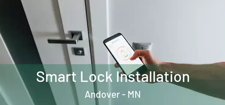 Smart Lock Installation Andover - MN